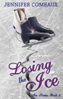 Losing the Ice (Ice Series #2) Read online