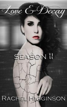 Love and Decay, Season Two Omnibus: Episodes 1-12 Read online
