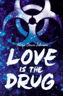 Love is the Drug Read online