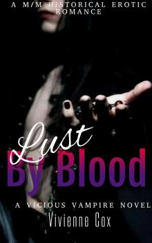 Lust By Blood: A M/M Historical Romance (Vicious Vampires Book 3) Read online