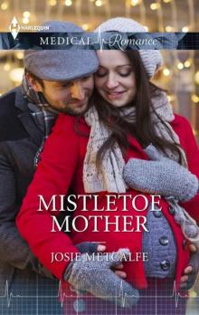 Mistletoe Mother (Medical Romance) Read online