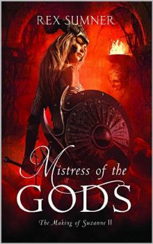 Mistress of the Gods (The Making of Suzanne Book 2) Read online