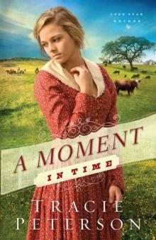 Moment in Time, A (Lone Star Brides Book #2) Read online