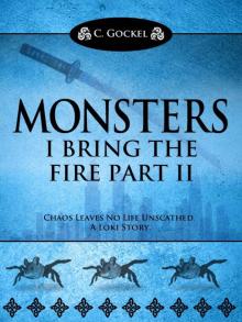 Monsters : I Bring the Fire Part II (A Loki Story) Read online