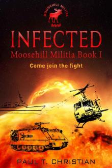 Moosehill Militia (Book 1): INFECTED Read online