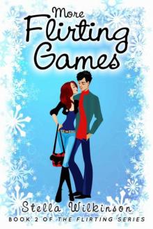 More Flirting Games (The Flirting Series - Young Adult) Read online