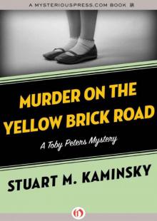 Murder on the Yellow Brick Road: A Toby Peters Mystery (Book Two) (Toby Peters Mysteries) Read online