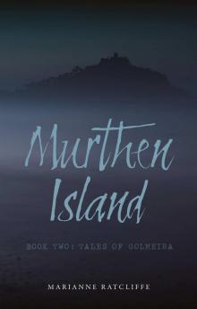 Murthen Island: Book Two: Tales of Golmeira Read online