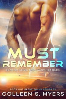 Must Remember: Dead or alive, they want her back. (Solum Series Book 1) Read online