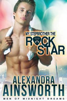 My Stepbrother the Rock Star (Men of Midnight Dreams Book 2) Read online