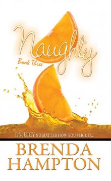 Naughty 3: It's Juicy, No Matter How You Slice It Read online