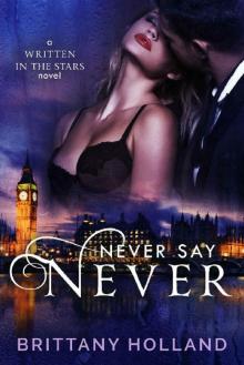 Never Say Never (Written in the Stars Book 2) Read online