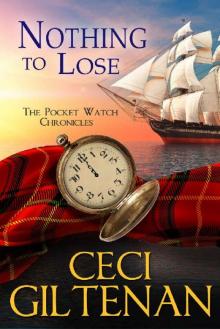 Nothing to Lose: The Pocket Watch Chronicles