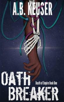 Oath Breaker (Death of Empire Book 1) Read online