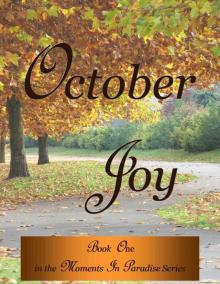 October Joy (Moments In Paradise 1) Read online