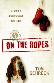 On the Ropes: A Duffy Dombrowski Mystery Read online