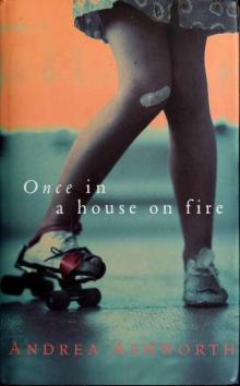 Once in a house on fire