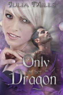 Only For Her Dragon (Dragon Guard Series Book 6) Read online