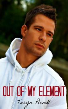 Out of My Element (Philadelphia Series) Read online