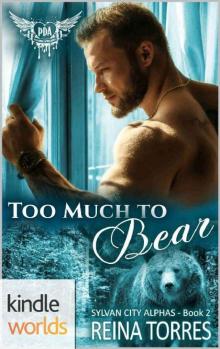 Paranormal Dating Agency: Too Much To Bear (Kindle Worlds Novella) (Sylvan City Alphas Book 2) Read online