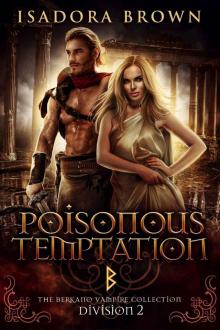 Poisonous Temptation: Division 2 (The Berkano Vampire Collection) Read online