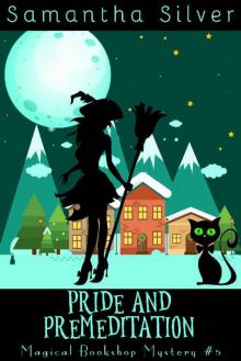 Pride and Premeditation: A Cozy Mystery (Magical Bookshop Mystery Book 5) Read online