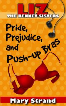 Pride, Prejudice, and Push-Up Bras Read online