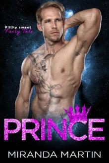 Prince: A Filthy Sweet Fairy Tale Romance Read online