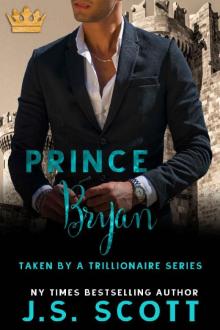 Prince Bryan: Taken By A Trillionaire Read online