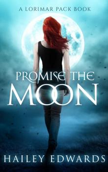 Promise the Moon (Lorimar Pack Book 1) Read online