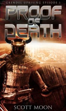 Proof of Death (Grendel Uprising Book 1) Read online