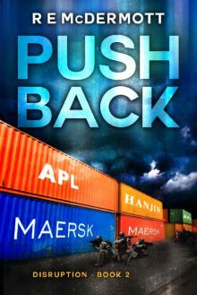 Push Back: A Post Apocalyptic Thriller (The Disruption Series Book 2) Read online