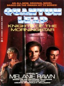 Quantum Leap - Knights of the Morningstar - Melanie Rawn (v1) [rtf]