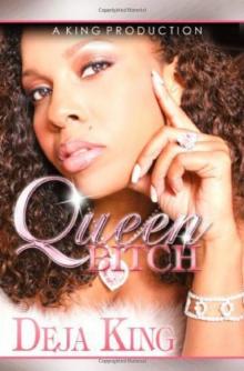Queen Bitch: Part 4 (Bitch Series) Read online