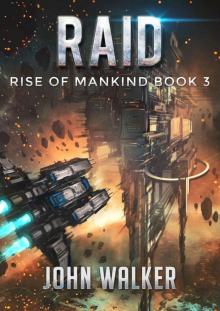 Raid: Rise Of Mankind Book 3 Read online
