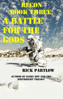 Recon Book Three: A Battle for the Gods Read online