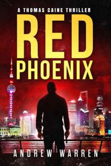 Red Phoenix: A Thomas Caine Thriller (The Thomas Caine Series Book 2) Read online