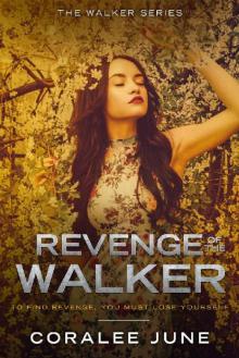 Revenge of the Walker (The Walker Series Book 4)