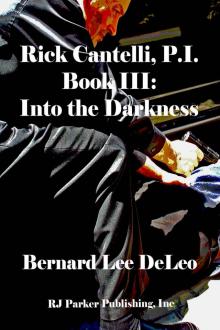 Rick Cantelli, PI: Into the Darkness (Rick Cantelli, P.I. Detectives Book 3) Read online