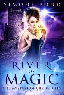 River of Magic (The Mysterium Chronicles Book 2) Read online