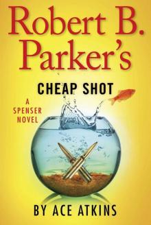 Robert B. Parker's Cheap Shot Read online