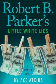 Robert B. Parker's Little White Lies Read online