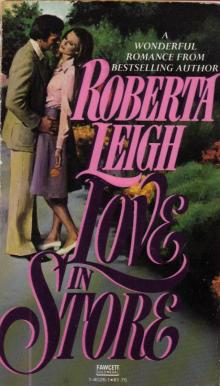 Roberta Leigh - Love in Store Read online