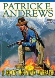 Rocky Mountain Warpath (A Crossed Arrows Western Book 1) Read online