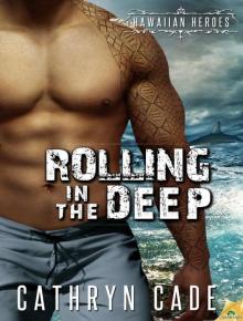 Rolling in the Deep: Hawaiian Heroes, Book 2 Read online