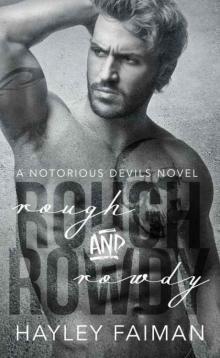 Rough & Rowdy (Notorious Devils #1) Read online