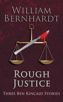 Rough Justice: Three Ben Kincaid Stories (The Ben Kincaid Anthology Series) Read online