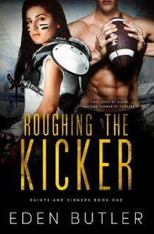 Roughing the Kicker (Saints and Sinners Book 1) Read online