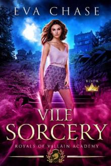 Royals of Villain Academy 2: Vile Sorcery Read online