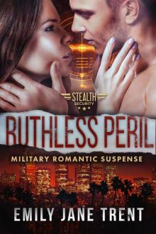 Ruthless Peril_Military Romantic Suspense Read online